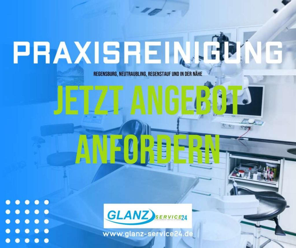 Praxisreinigung Regensburg, Neutraubling, Regenstauf und ganz Bayern