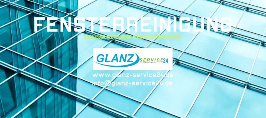 Fensterreinigung Regensburg GLANZ-Service24.de